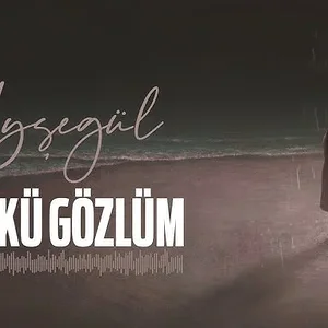 ayşegül-türkü-gözlüm-szöleri-arguntc.webp