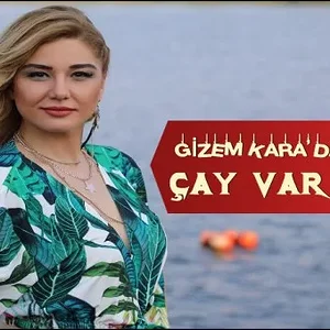 gizem-kara-çay-var-mı-çay-sözleri-arguntc.webp