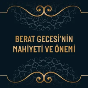 Berat-Gecesinin-Mahiyeti-ve-Onemi-arguntc.webp