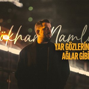 gökhan-namlı-yar-gözlerin-ağlar-gibi-sözleri-arguntc.jpg