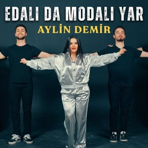 aylin-demir-edalı-modalı-yar-sözleri-arguntc.jpg